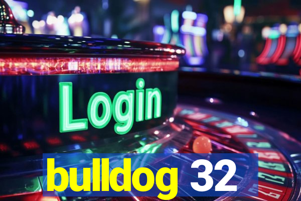 bulldog 32